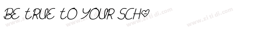 Be True To Your Sch字体转换